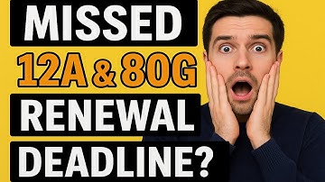 Missed 12A & 80G Renewal | What