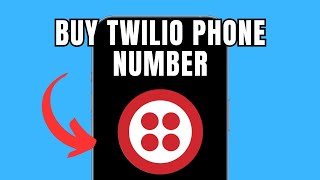 How To Buy Twilio Phone Number (Full Guide)