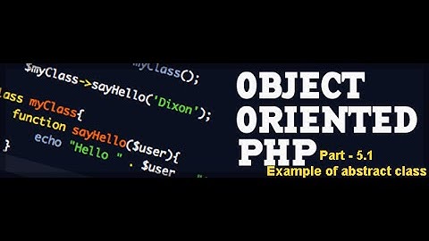 OOPS concepts in PHP Abstract Class |  Part 5.1