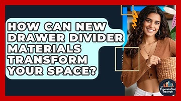 How Can New Drawer Divider Materials Transform Your Space? - Your Organization Mentor