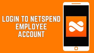 How To Login To Netspend Employee Account? Netspend Employee Login 2024