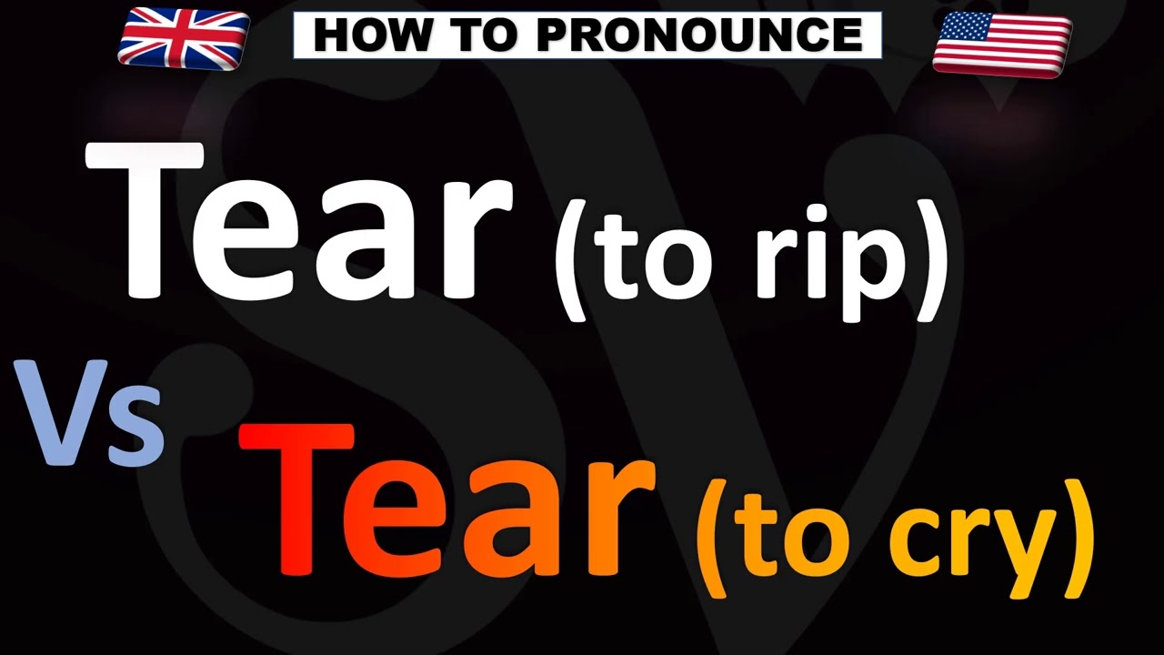 How to Pronounce TEAR 💔 & TEAR 😢 Correctly!