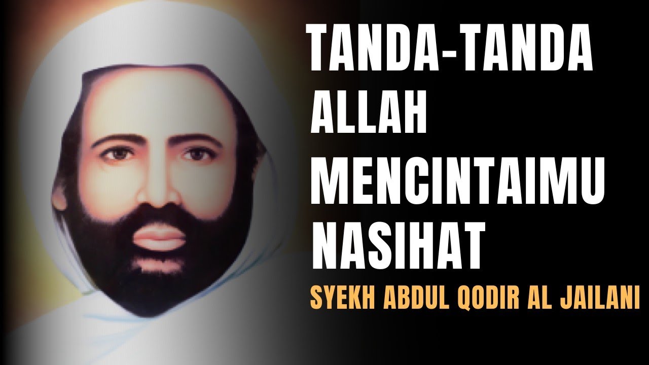 TANDA TANDA ALLAH MENCINTAIMU // SYEKH ABDUL QODIR JAELANI // FUTUHUL GHAIB // MAKRIFAT // TASAWUF