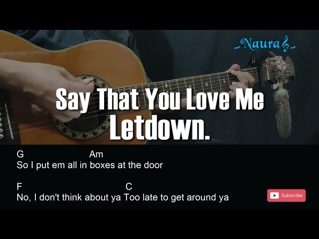 Letdown. - Say That You Love Me Guitar Chords Lyrics