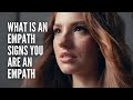 What Is An Empath? Signs You Are An Empath.