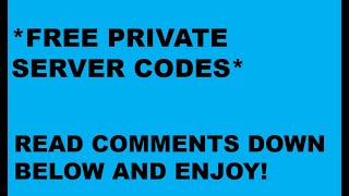 [AUT] FREE PRIVATE SERVER CODES FOR YOU GUYS *ENJOY*
