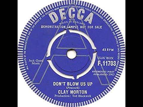Clay Morton (2) — Clay Morton - Don't Blow Us Up