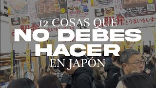 TIP JAPÓN |  12 COSAS QUE NO DEBES HACER EN JAPÓN 🚫