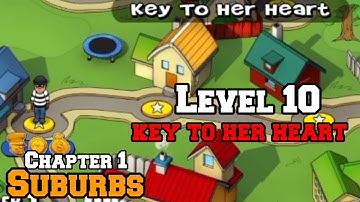 Robbery Bob 1 - Chapter 1 Suburbs Level 10 -  Key To Her Heart
