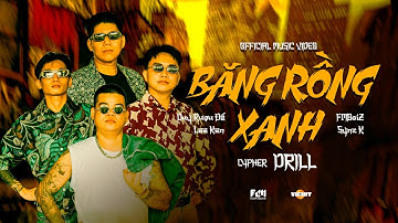 Băng Rồng Xanh Drill (Cypher) || Lee Ken Ft. Duy Rượu Đế, Synz K, FM Boiz
