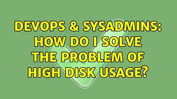 DevOps & SysAdmins: How do I solve the problem of high disk usage?