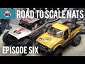 Road to the Scale Nationals - Episode 6