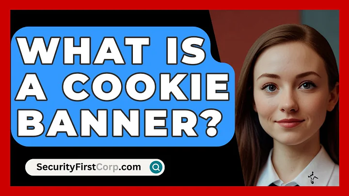 What Is A Cookie Banner? - SecurityFirstCorp.com