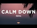 Rema  calm down lyrics