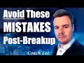 7 Mistakes After A Breakup