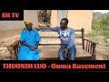 Thuondi luo  ouma basement  life family and whereabouts