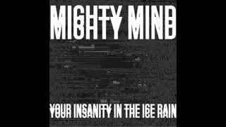 New Techno//MTMD//MIGHTY MIND - Your Insanity In The Ice Rain