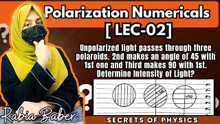 Famous 2. POLARIZATION NUMERICALS | MALUS LAW PROBLEMS | OPTICAL PHYSICS | SECRETS OF PHYSICS | RABIA BABER Net Worth