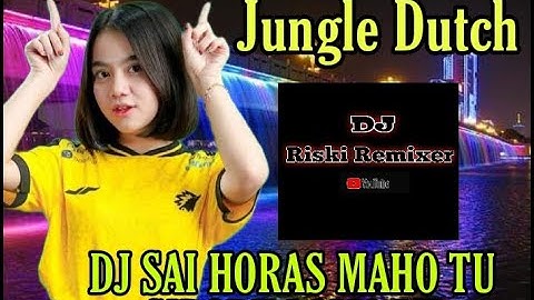 DJ BATAK VIRAL 2021  "SAI HORAS MAHO TU SIBORU LOMO MI" JUNGLE DUTCH ENGKOL 🤟