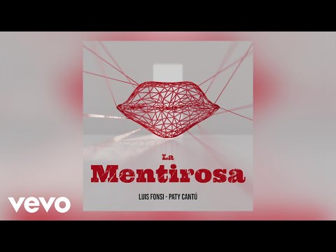 Luis Fonsi, Paty Cantú – La Mentirosa (Audio)