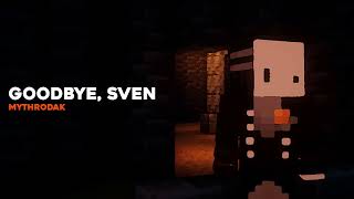 Goodbye, Sven - Mythrodak