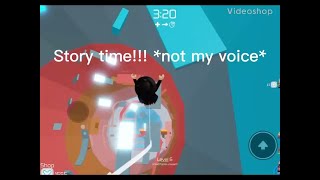 Roblox storytime!!! *not my voice*