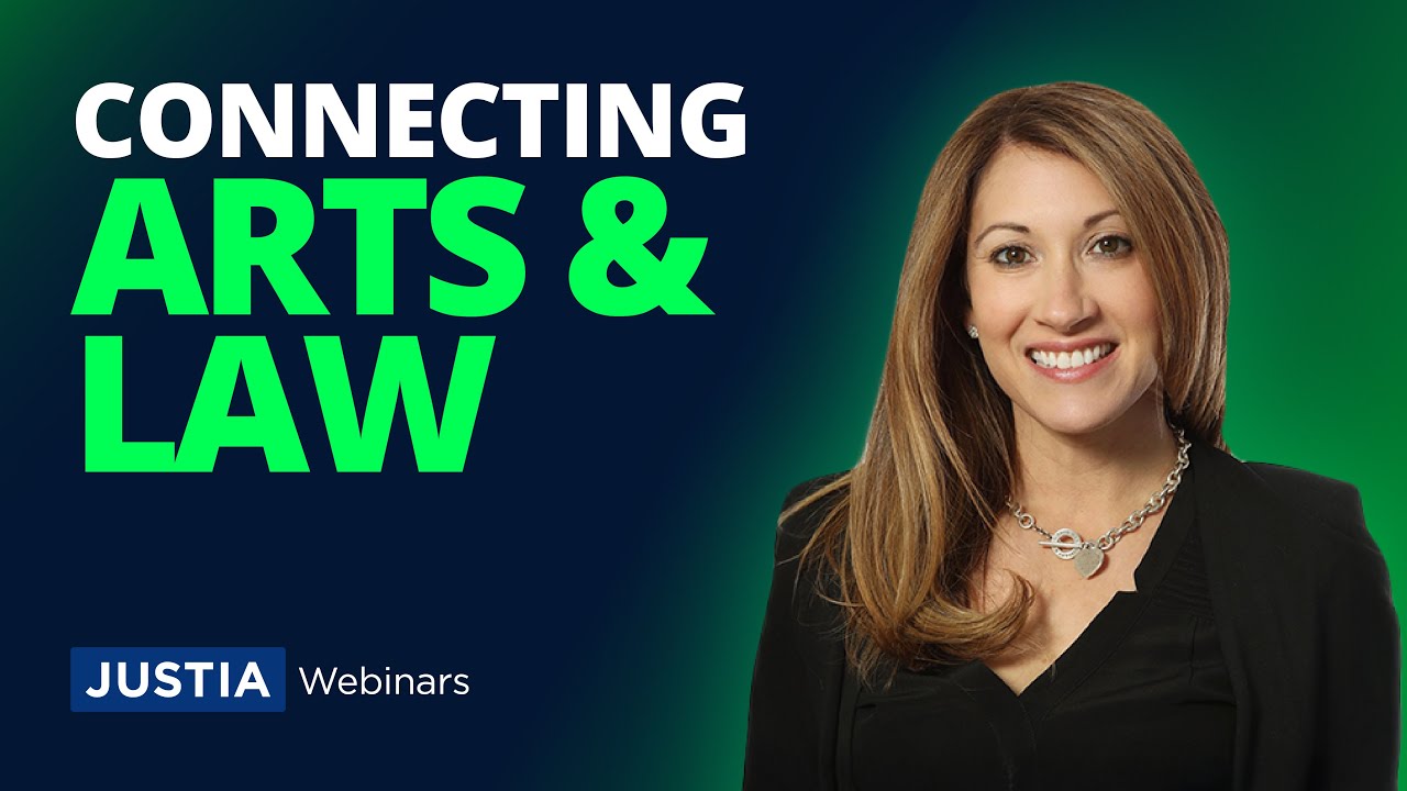 Connecting Creative Arts to the Art of Lawyering | Justia Webinars
