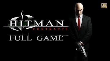 HITMAN: CONTRACT - FULL GAME WALKTHROUGH (NO COMMENTARY) | 4K 60FPS