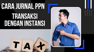 How to Journalize VAT Transactions with Government Agencies #journal #ppn #ppn11percent