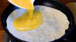 Pour eggs on the tortilla and you'll be amazed at the results! Simple and delicious tortilla recipes
