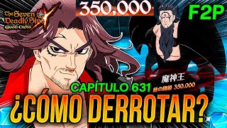 DERROTA REY DEMONIO ZELDRIS CAP 631 F2P!!! 🔥 100% WIN ASEGURADO! 🙂 | Seven Deadly Sins: Grand Cross