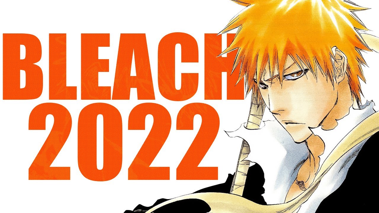Bleach Anime UPDATE 2022 - Everything You Need To Know! 