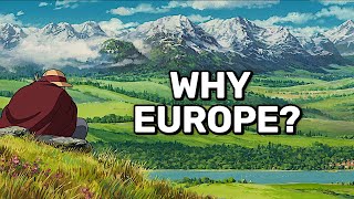 Why Are So Many Anime Set In Europe?