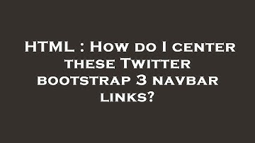 HTML : How do I center these Twitter bootstrap 3 navbar links?