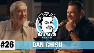 DA BRAVO! Podcast #26 cu Dan Chișu