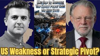 John Helmer: Ukraine to Hormuz: The Global Power Shift No One Sees