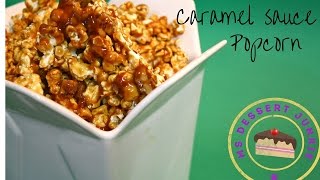 HOME MADE CARAMEL SAUCE & POPCORN RECIPE  MsDessertJunkie
