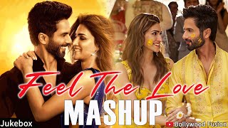 Feel The Love Mashup 2024 | Non Stop Love Mashup | Best Of Arijit Singh Mashup | The love Mashup