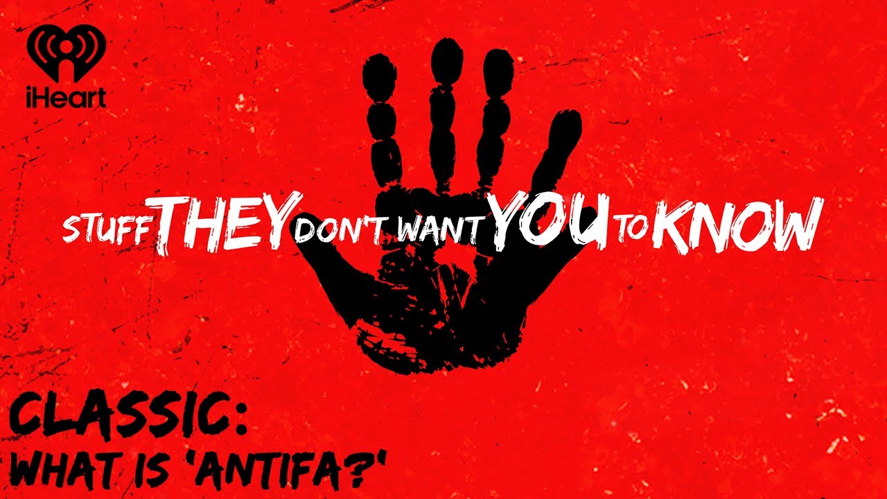 CLASSIC: What is 'Antifa?' | STUFF THEY DON'T WANT YOU TO KNOW