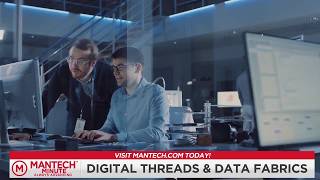 MANTECH Minute: Threads and Data Fabrics