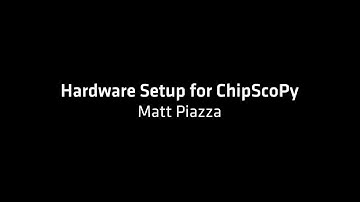 ChipScoPy Training Series: Hardware Setup