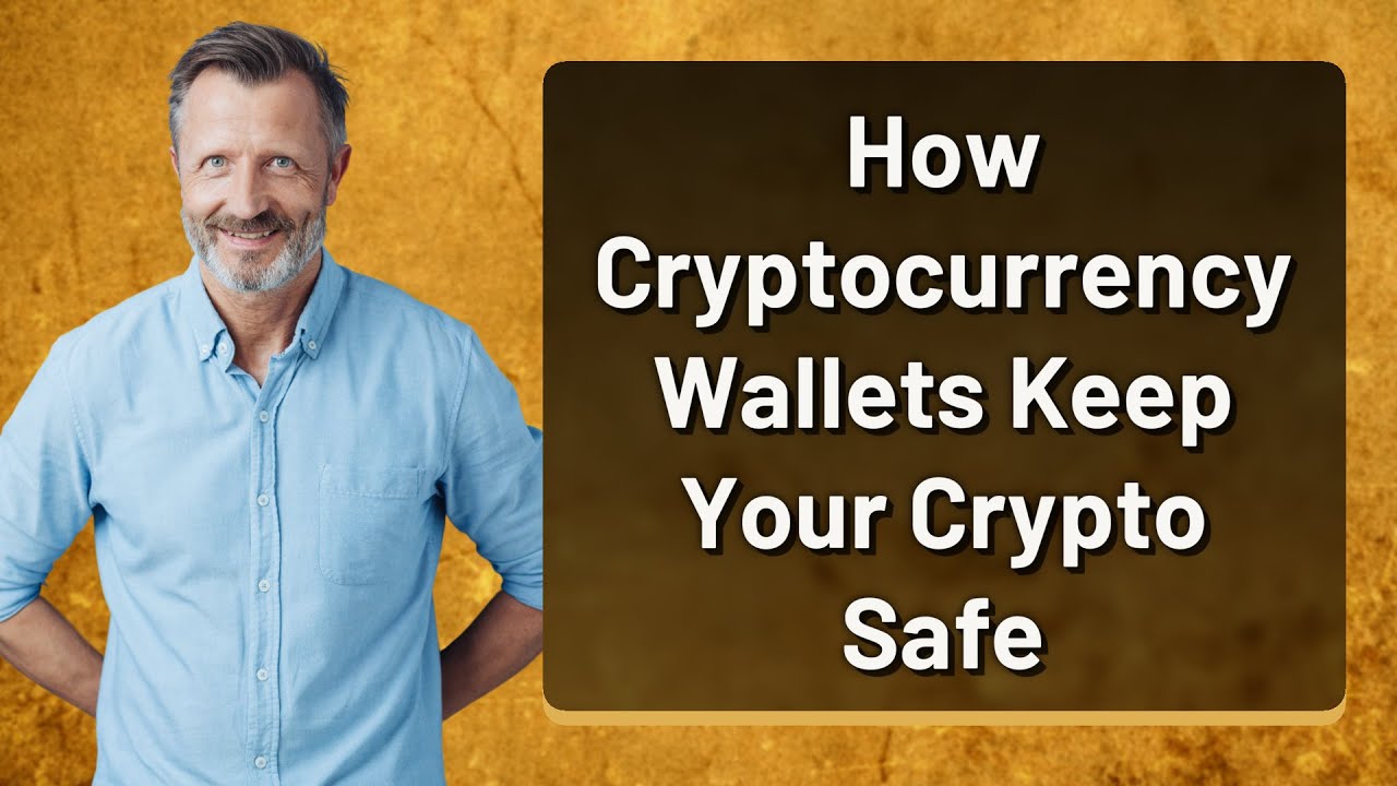How Cryptocurrency Wallets Keep Your Crypto Safe - YouTube