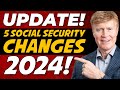 5 social security changes affecting everybody in 2024 