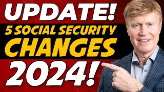 5 Social Security Changes Affecting EVERYBODY in 2024