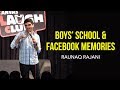 Boys school  facebook memories  standup comedy by raunaq rajani