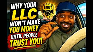 Why Your LLC Wont Make You Money Until People Trust You!