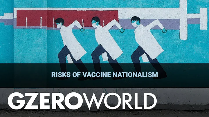 Ian Explains: The Dangers of an Uneven COVID-19 Vaccine Rollout | GZERO World