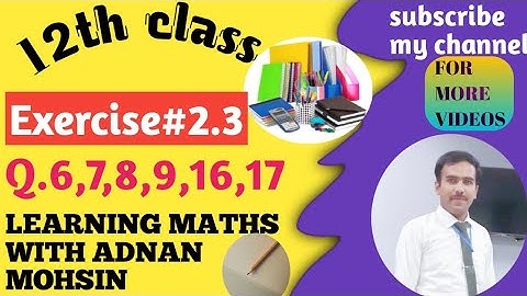 2nd Year Maths Exercise 2.3 | Questions 6, 7, 8, 9, 16 & 17 | Most Important for Board Exam 2025