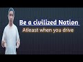 Be a civilized nation by qjm tv