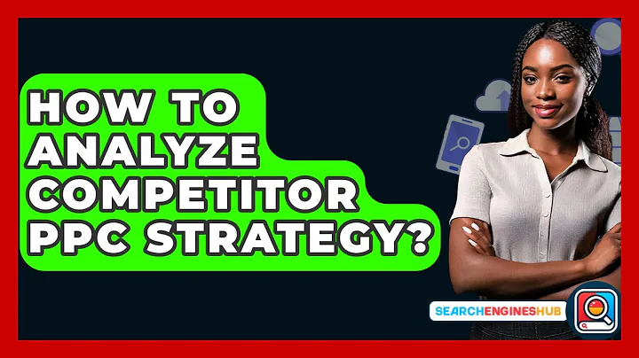 How To Analyze Competitor PPC Strategy? - SearchEnginesHub.com
